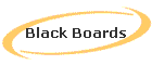 Black Boards
