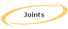 Joints