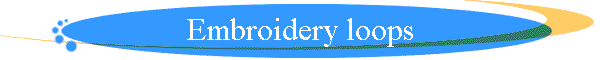 Embroidery loops