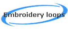 Embroidery loops