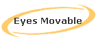 Eyes Movable