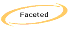Faceted