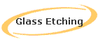 Glass Etching