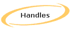 Handles