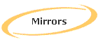 Mirrors