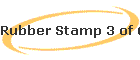 Rubber Stamp 3 of 6