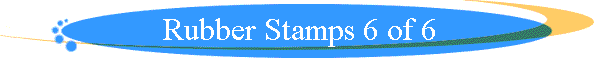 Rubber Stamps 6 of 6