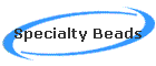 Specialty Beads